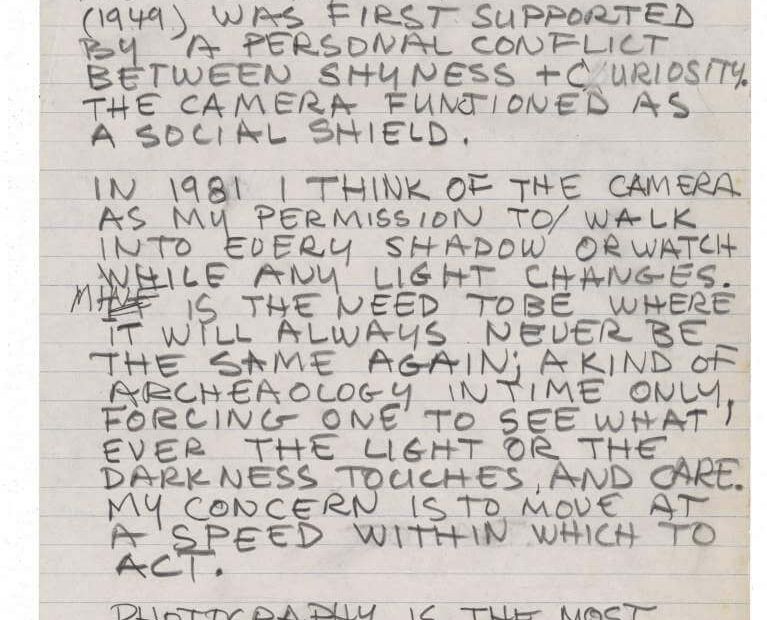 Robert Rauschenberg's photography statement, a handwritten draft from January 1981. It is written in capitals on lined note paper. It reads: "My preoccupation with photography in the beginning (1949) was first supported by a personal conflict between shyness + curiosity. The camera functioned as a social shield. In 1981 I think of the camera as my permission to walk into every shadow or watch while any light changes. Mine is the need to be where it will always never be the same again; a kind of archeaology in time only, forcing one to see what ever the light or the darkness touches, and care. My concern is to move at a speed within which to act. Photography is the most direct communication in nonviolent contacts."